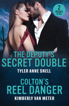 Deputys Secret Double Pb: The Deputy's Secret Double (Small Town Last Stand) / Colton's Reel Danger (the Coltons of Arizona)