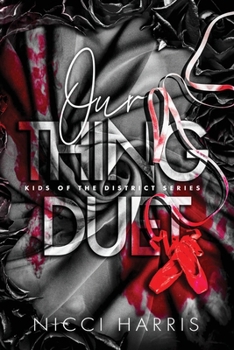 Our Thing: The Ballerina & The Butcher Boy Complete Duet - Book  of the Kids of The District