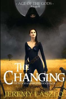 The Changing - Book #3 of the Blood and Brotherhood