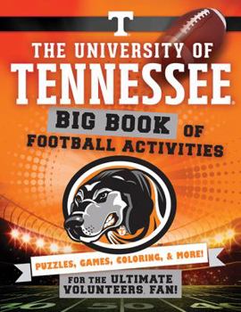 Paperback The University of Tennessee: Big Book of Football Activities (Hawk's Nest Activity Books) Book