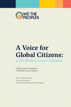 A Voice for Global Citizens: A UN World Citizens’ Initiative