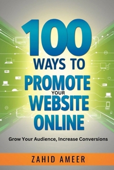 Paperback 100 Ways to Promote Your Website Online Book