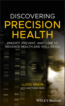 Hardcover Discovering Precision Health: Predict, Prevent, and Cure to Advance Health and Well-Being Book