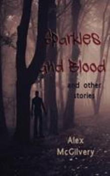 Paperback Sparkles and Blood: and other stories Book