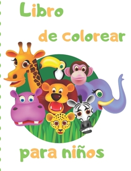 Paperback Libro de colorear para niños: Ilustraciones divertidas y simples para que los niños coloreen / para niños pequeños y niños Edades 2, 3, 4 [Spanish] Book