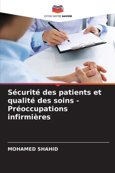 Paperback Sécurité des patients et qualité des soins - Préoccupations infirmières [French] Book