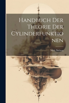 Paperback Handbuch der Theorie der Cylinderfunktionen [German] Book