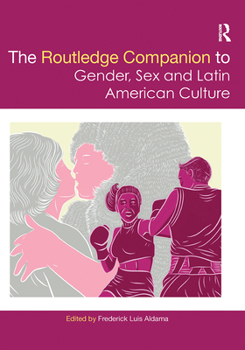 Paperback The Routledge Companion to Gender, Sex and Latin American Culture Book