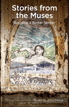 Paperback Stories from the Muses: Become A Better Writer Book