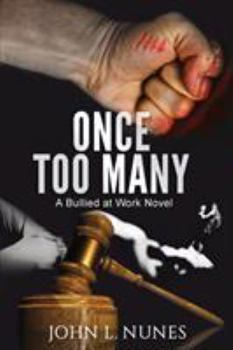Paperback Once Too Many: A Bullied at Work Novel Book