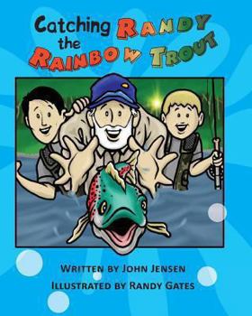 Paperback Catching Randy the Rainbow Trout: A Will and Wyatt Adventure Book