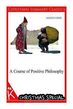 Paperback A Course of Positive Philosophy [Christmas Summary Classics] Book