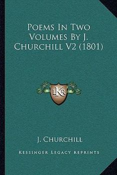 Paperback Poems In Two Volumes By J. Churchill V2 (1801) Book