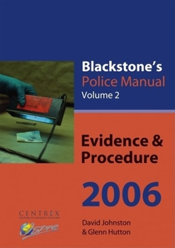 Paperback Blackstone's Police Manual: Volume 2: Evidence & Procedure 2006 Book