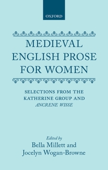 Medieval English Prose for Women: Selections from the Katherine Group and Ancrene Wisse (Clarendon Paperbacks)