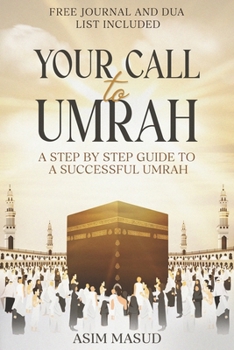 Your Call To Umrah: Step by step guide