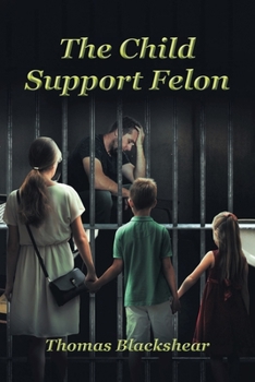 Paperback The Child Support Felon Book