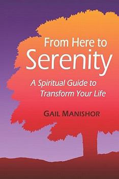 Paperback From Here to Serenity: A Spiritual Guide to Transform Your Life Book