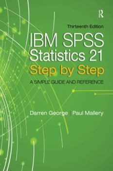 Paperback IBM SPSS Statistics 21 Step by Step: A Simple Guide and Reference Book