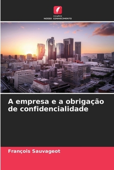 Paperback A empresa e a obrigação de confidencialidade [Portuguese] Book