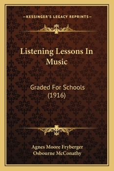 Paperback Listening Lessons In Music: Graded For Schools (1916) Book