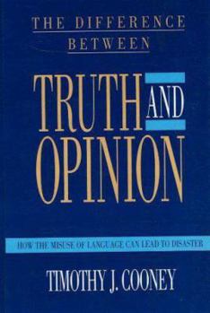 Paperback The Difference Between Truth and Opinion Book