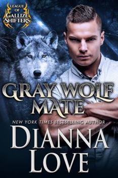 Paperback Gray Wolf Mate: League Of Gallize Shifters Book