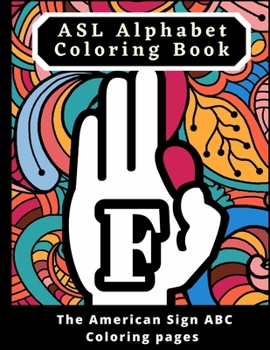 Paperback ASL Alphabet Coloring Book: The American Sign ABC Coloring pages Book