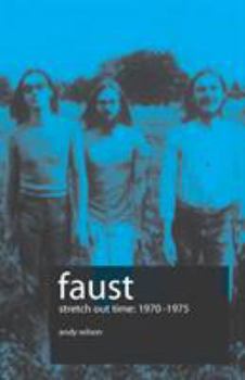 Paperback Faust - Stretch Out Time 1970-1975 Book