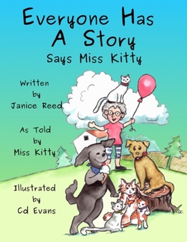 Paperback Everyone Has A Story Says Miss Kitty Book