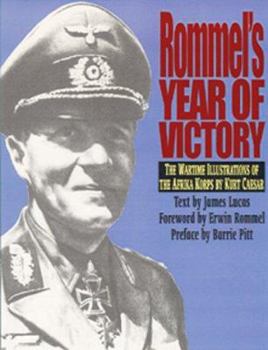 Hardcover Rommel's Year of Victory: The Wartime Illustrations of the Afrika Korps by Kurt Caesar Book