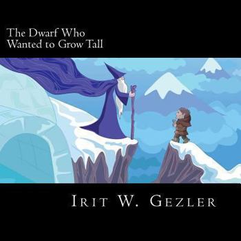 Paperback The Dwarf Who Wanted to Grow Tall Book