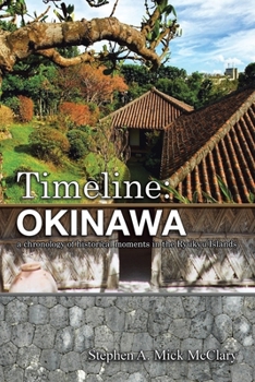 Paperback Timeline: Okinawa: A Chronology of Historical Moments in the Ryukyu Islands Book