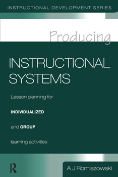 Paperback Producing Instructional Systems: Lesson Planning for Individualized and Group Learning Activities Book