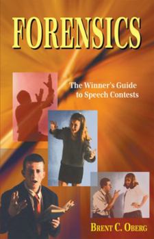 Paperback Forensics: The Winner's Guide to Speech Contests: The Winner's Guide to Speech Contests Book