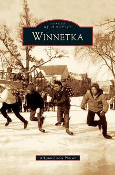 Winnetka - Book  of the Images of America: Illinois