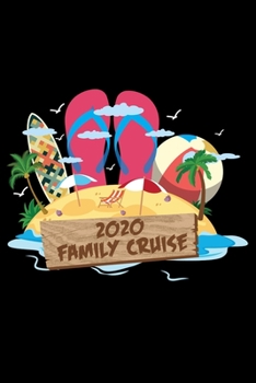 Paperback Notebook: 2020 Family Cruise Cruising Summer Vacation Party Ship Boat Black Lined Journal Writing Diary - 120 Pages 6 x 9 Book