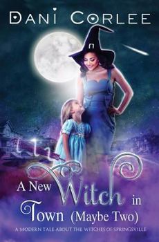 Paperback A New Witch in Town (Maybe Two) Book