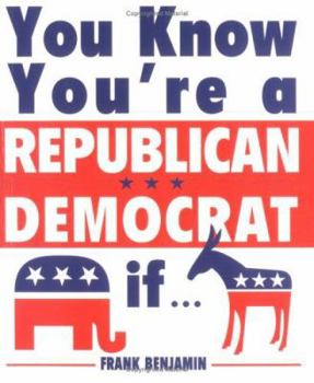 Paperback You Know You're a Republican/Democrat If... Book