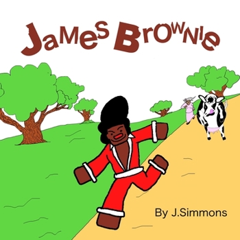 James Brownie: Fastest Brownie Alive (FIRST EDITION)