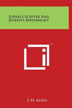 Judah's Sceptre and Joseph's Birthright