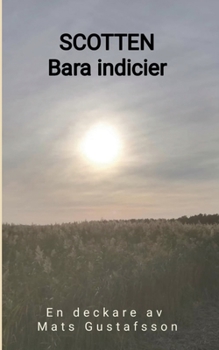 Paperback Scotten: Bara indicier [Swedish] Book