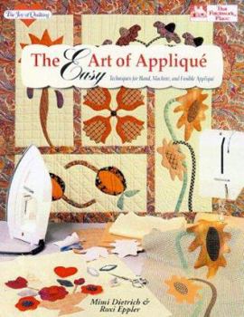Paperback Easy Art of Applique: Techniques for Hand, Machine, and Fusible Applique Book