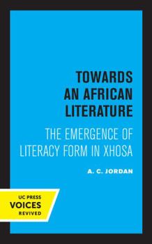 Paperback Towards an African Literature: The Emergence of Literary Form in Xhosa Book