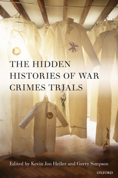 Hardcover The Hidden Histories of War Crimes Trials Book