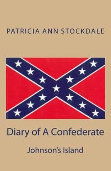 Paperback Diary of A Confederate: Johnson's Island Book