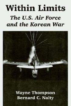 Paperback Within Limits: The U.S. Air Force and the Korean War Book