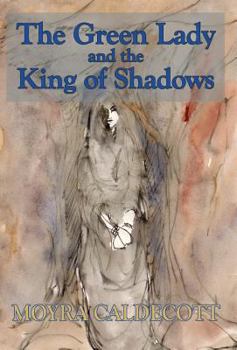 Hardcover The Green Lady and the King of Shadows Book