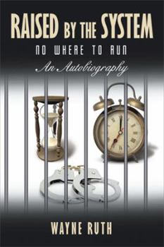 Paperback Raised by the System: No Where to Run Book