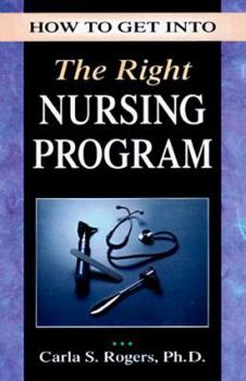 Paperback How to Get Into the Right Nursing Program Book